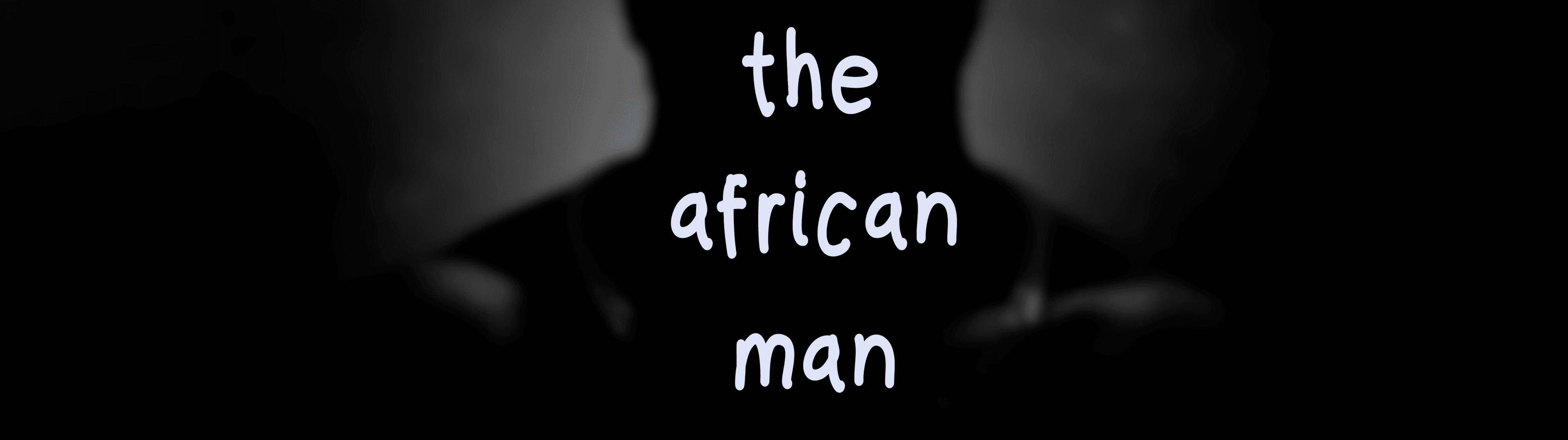 The African Man Series