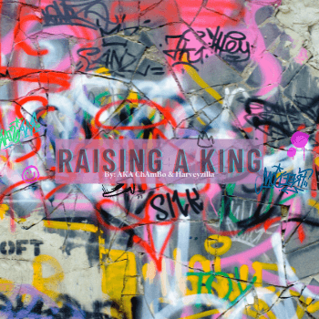 Raising A King
