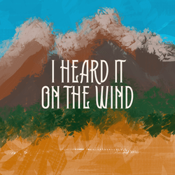 I Heard It On The Wind collection image