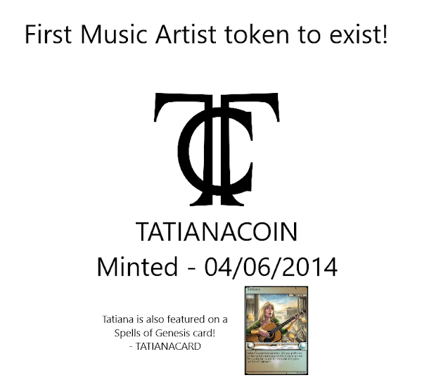 TATIANACOIN 4/6/2014 FIRST MUSIC ARTIST COIN TO EXIST ON XCP