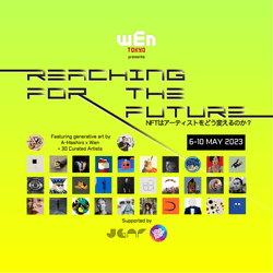 WEN Tokyo presents: "Reaching for the Future" curated by A-Mashiro collection image