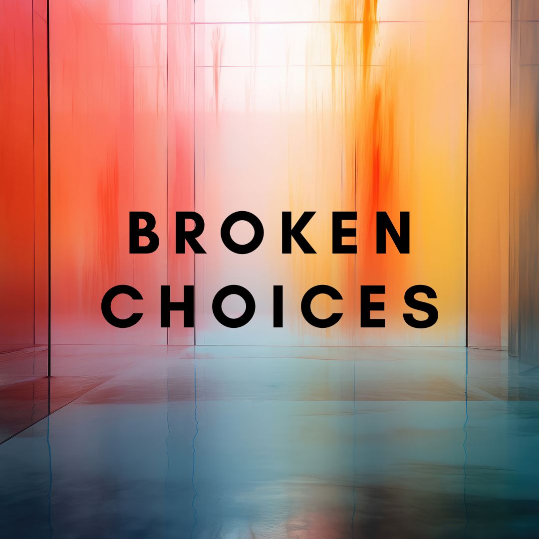 Broken Choices by Kevin Lemaire