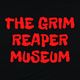 The Grim Reaper Museum