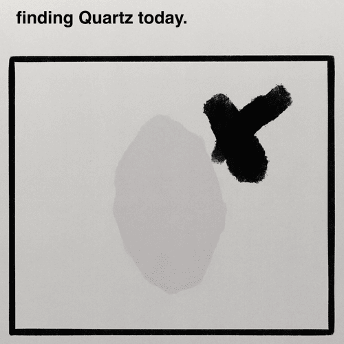 finding Quartz today.