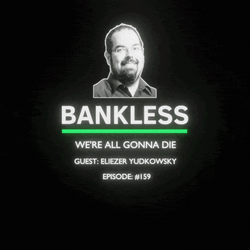 Bankless - We’re All Gonna Die collection image
