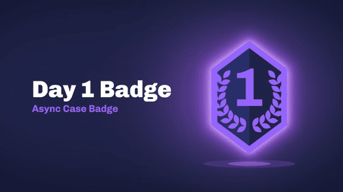 Async Badge: Day 1