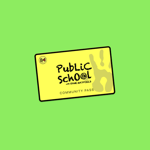 Public School with Kane Mayfield