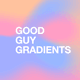 Good Guy Gradients