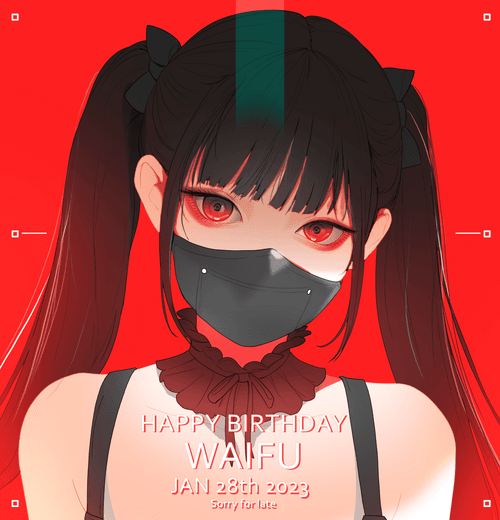 HAPPY BIRTHDAY WAIFU