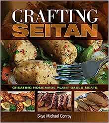 ( hJQ ) FREE Crafting Seitan: Creating Homemade Plant-Based Meats by Skye Michael Conroy ( Qj1rH 41