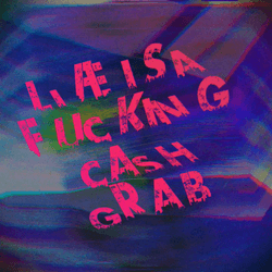 LIFE IS A CASH GRAB collection image