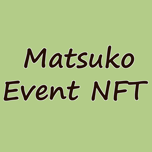 Matsuko's Event NFT