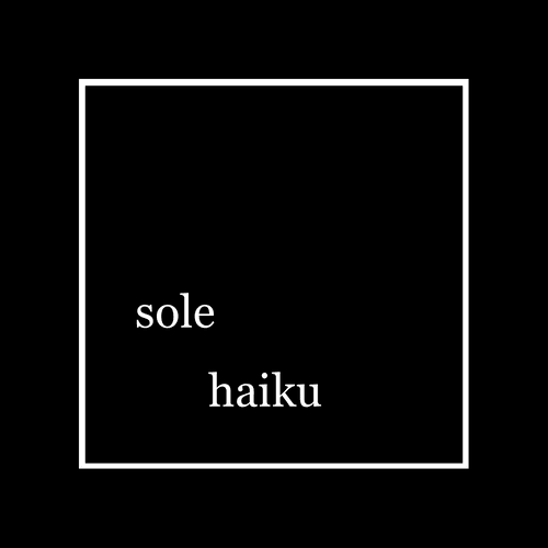 Sole Haiku