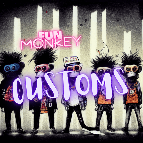 Fun Monkey Customs