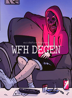 WFH DEGEN by dillOnFire collection image