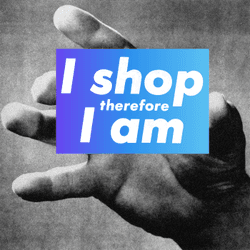 I shop therefore I am (Remix) | Open Editions by Highlight collection image