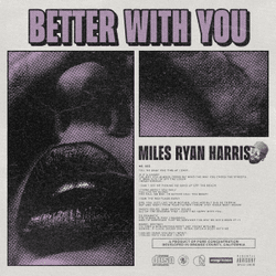 Miles Ryan Harris - Better With You collection image