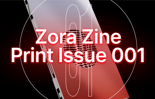 Zora Zine Print Issue 001: Redemption Token