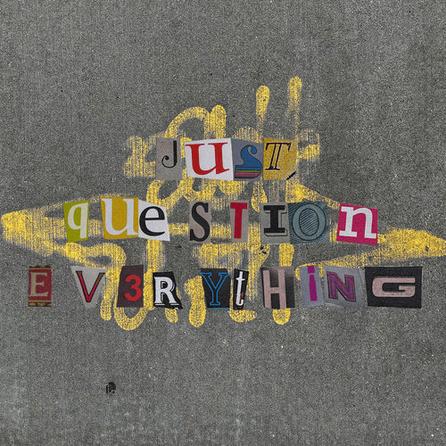 justquestioneverything #57