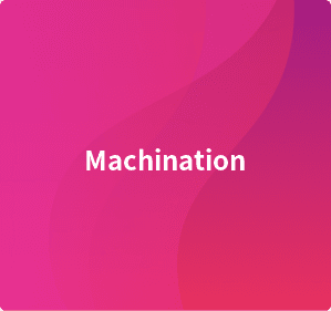 Machination