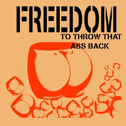 Freedom to throw that ass back collection image