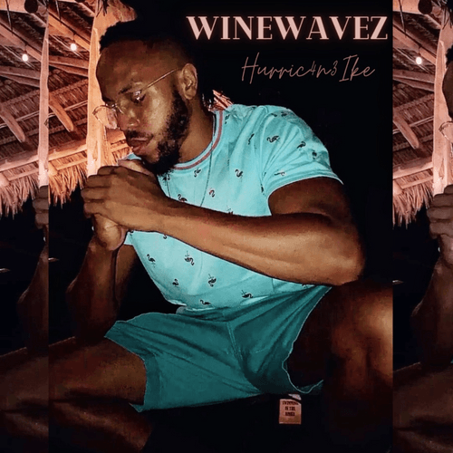 WineWavez x Hurric4n3Ike