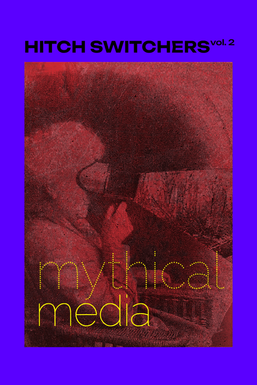 HITCH SWITCHERS vol. 2 – Mythical Media