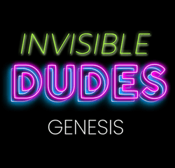 Invisible Dudes Genesis - Custm.art collection image