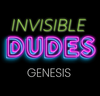 Invisible Dudes Genesis - Custm.art