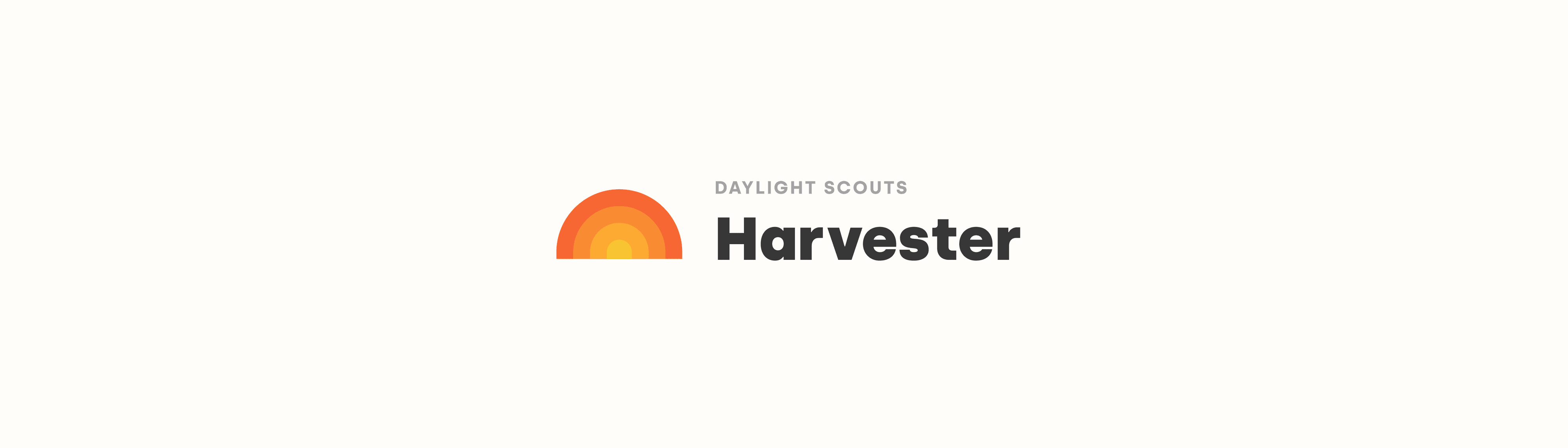 Daylight Scouts: Harvesters