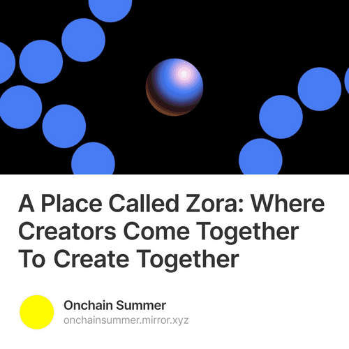 A Place Called Zora: Where Creators Come Together To Create Together