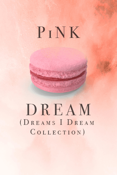 PiNK DREAM (from Deams I Dream Collection)