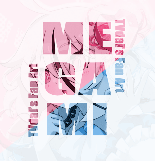 MEGAMI TVdai's Fan Art