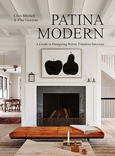 ( 6lG ) READ Patina Modern: A Guide to Designing Warm, Timeless Interiors by  Chris Mitchell &  P 64