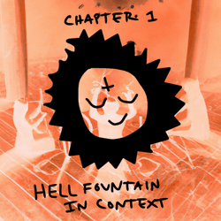 "I Gave My Youth To God" CHAPTER 1/5: Hell Fountain - In Context collection image