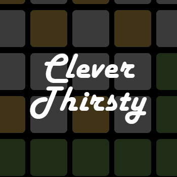 Clever Thirsty