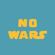 NO WARS.