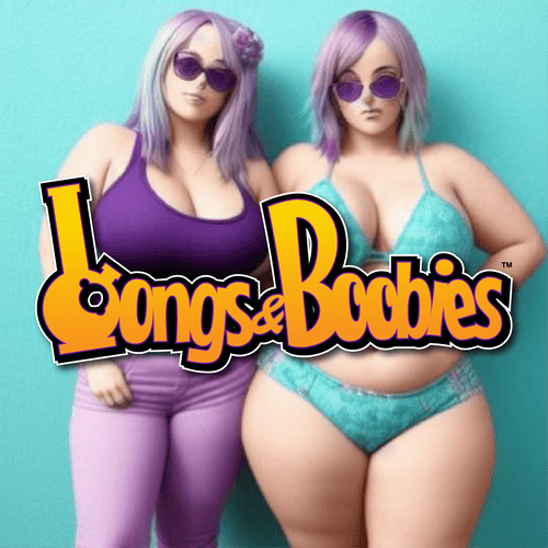 Bongs and Boobies