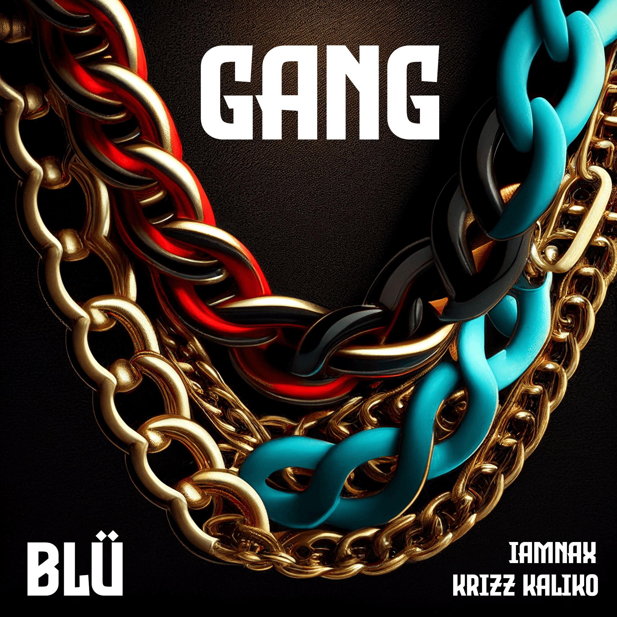 Gang by Blü (Feat. iamNAX & Krizz Kaliko)