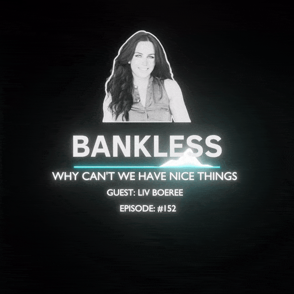 Bankless - Why Can't We Have Nice Things collection image