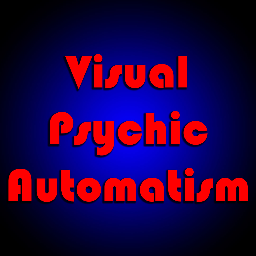 Visual Psychic Automatism