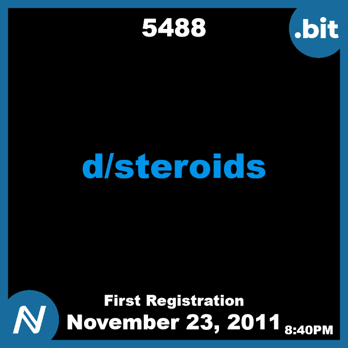 5488 | d/steroids | November 23, 2011 | Namecoin Domain