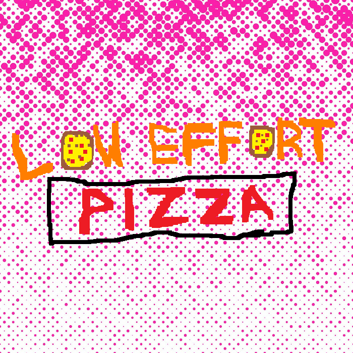 Low-Effort-Pizza banner