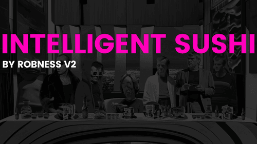 INTELLIGENT SUSHI (BY ROBNESS V2)