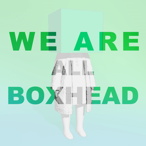 We Are All Boxhead  #75