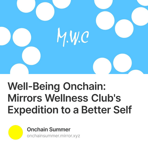 Well-Being Onchain: Mirrors Wellness Club's Expedition to a Better Self