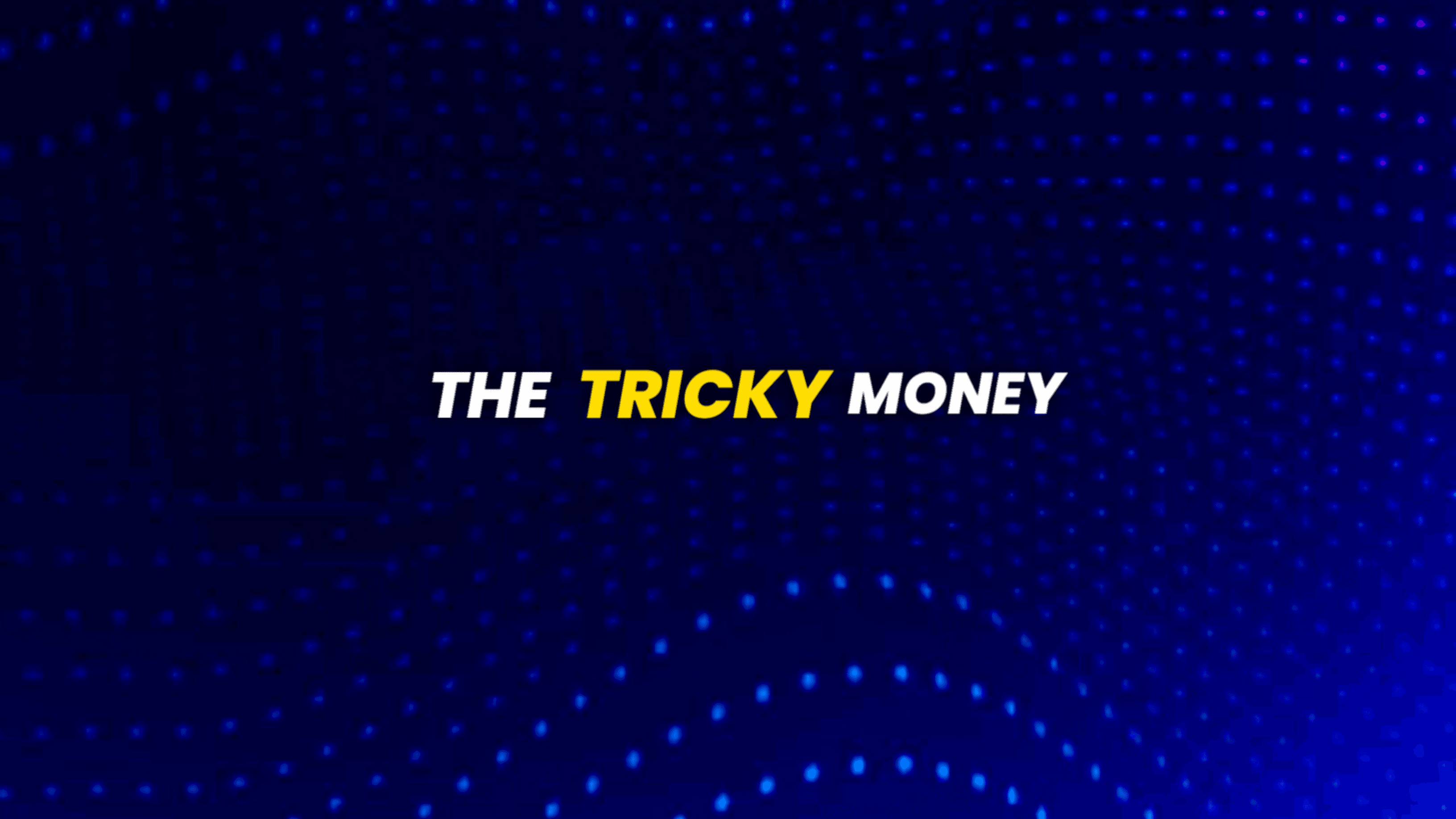 TheTrickyMoney banner