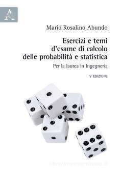 Libro Esercizi E Temi D'esame Di Calcolo Delle Probabilita E Statistica ...