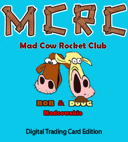 M.C.R.C. Madcowski's Rocket Club -Official Trading Cards collection image