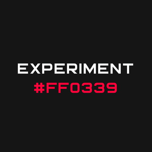 EXPERIMENT #FF0339